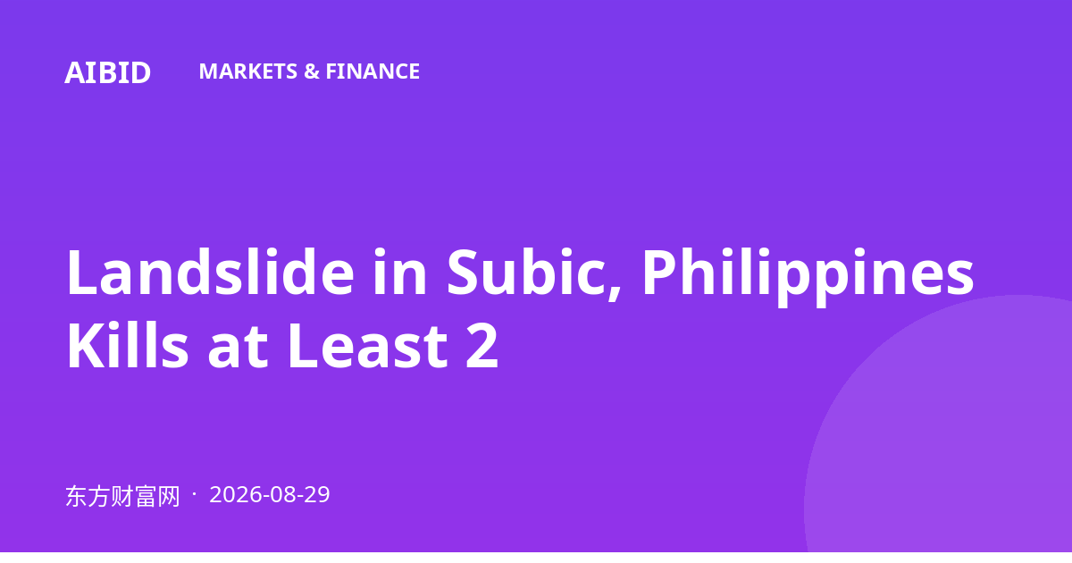 Landslide in Subic, Philippines Kills at Least 2