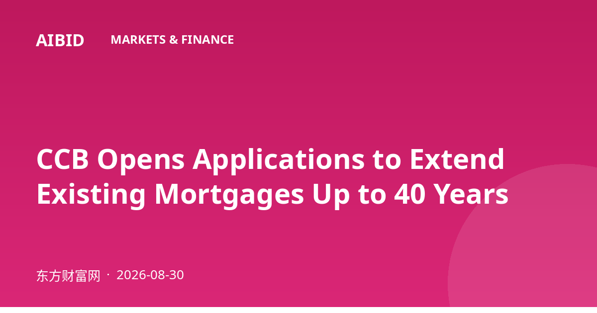 CCB Opens Applications to Extend Existing Mortgages Up to 40 Years