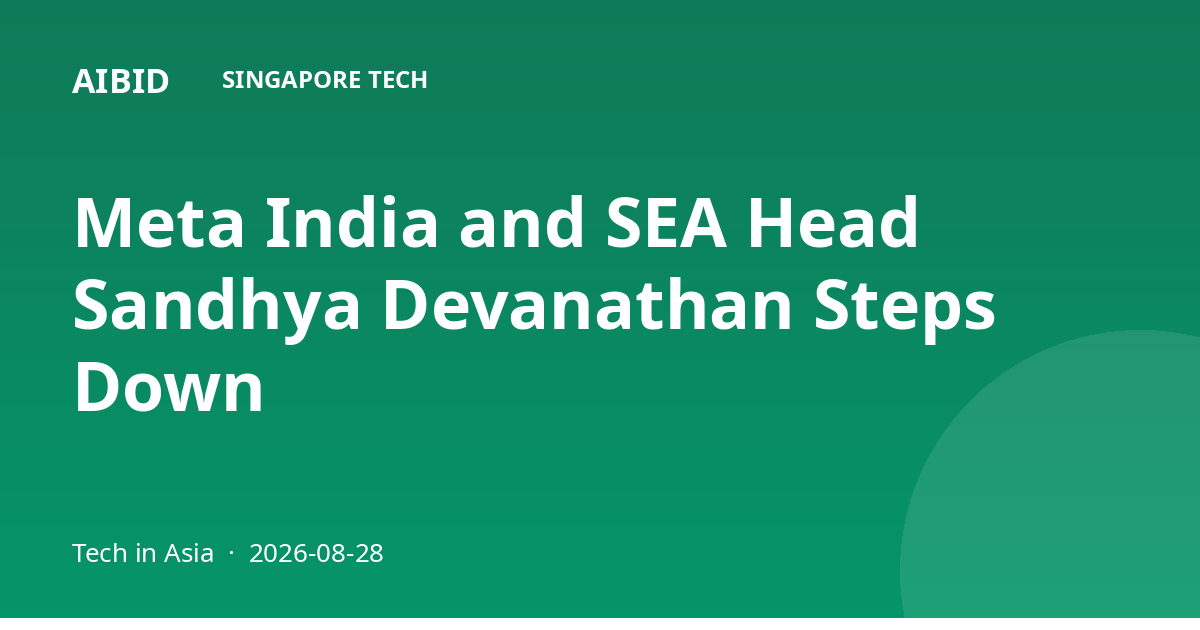 Meta India and SEA Head Sandhya Devanathan Steps Down